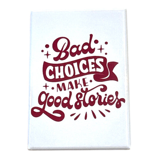 Bad Choices