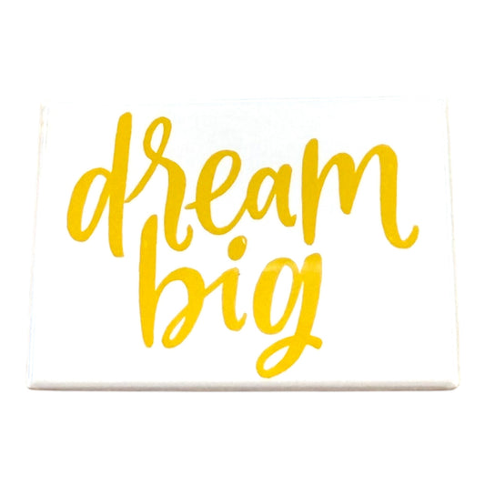 Dream Big